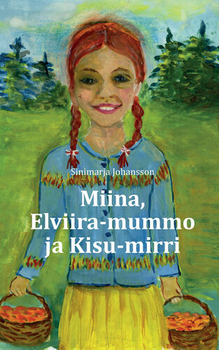 Miina, Elviira-mummo ja Kisu-mirri