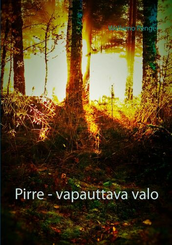 Pirre - vapauttava valo