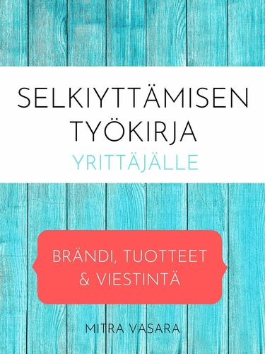 Selkiyttämisen työkirja yrittäjälle
