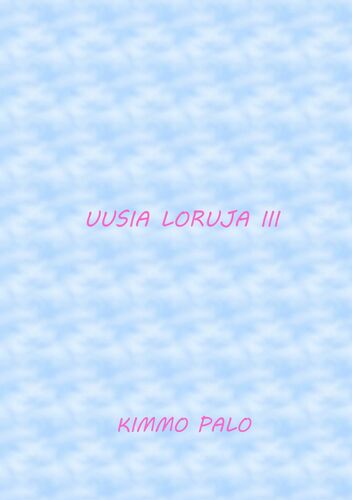 Uusia loruja III