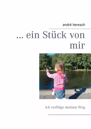 ... ein Stück von mir