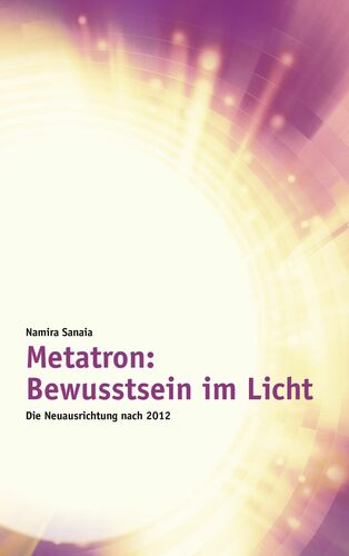 Metatron: Bewusstsein im Licht