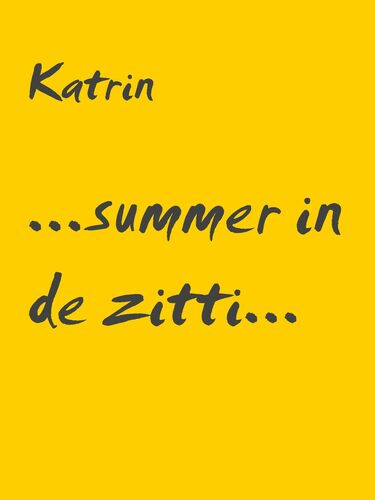 ...summer in de zitti...