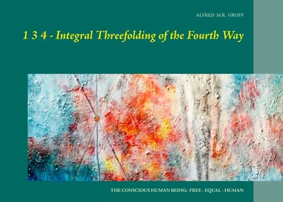 1 3 4  - Integral Threefolding of the Fourth Way