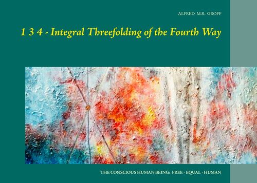 1 3 4  - Integral Threefolding of the Fourth Way
