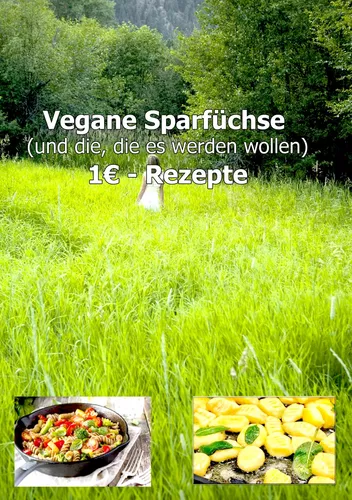 1€ Vegane Sparfüchse Rezepte von Chef Charly