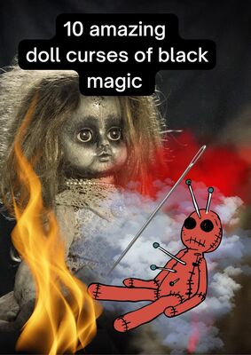 10 Amazing Soll Curses of Black Magic
