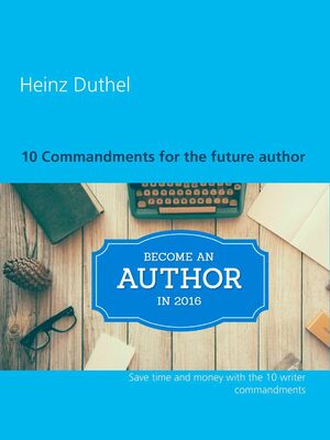 10 Commandments for the future author