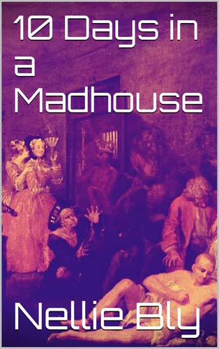 10 Days in a Madhouse 