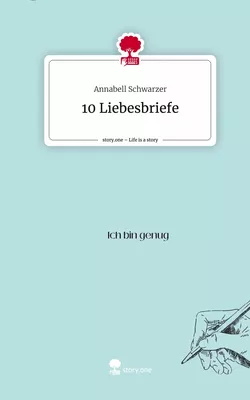 10 Liebesbriefe. Life is a Story - story.one