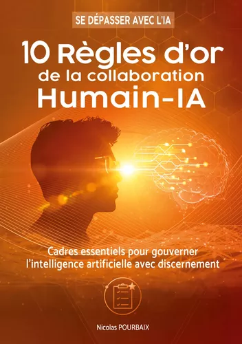 10 règles d'or de la collaboration Humain-IA