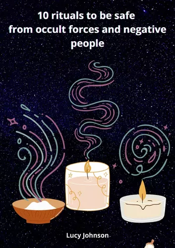 10 rituals to be safe from occult forces and negative people