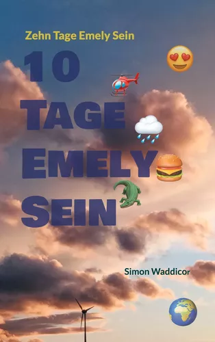 10 Tage Emely Sein