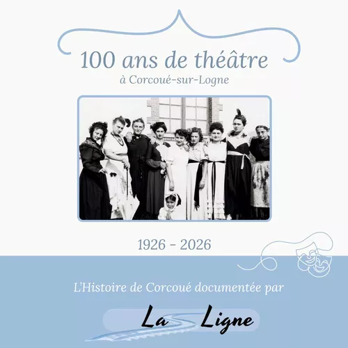 100 ans de théâtre à Corcoué-sur-Logne