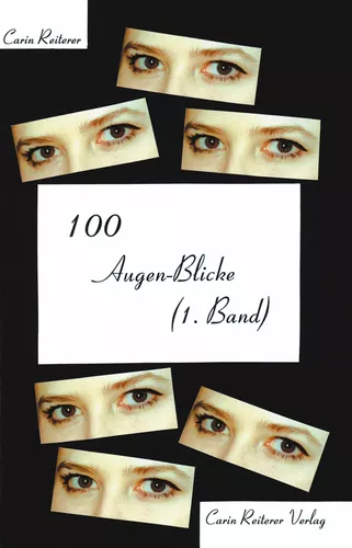 100 Augen-Blicke (1. Band)