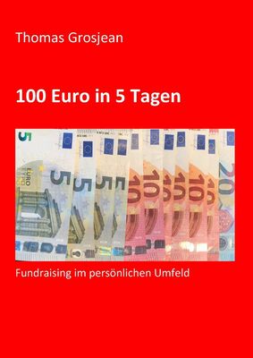 100 Euro in 5 Tagen