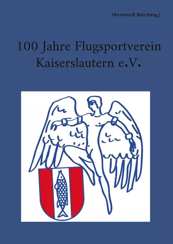 100 Jahre Flugsportverein Kaiserslautern e. V.