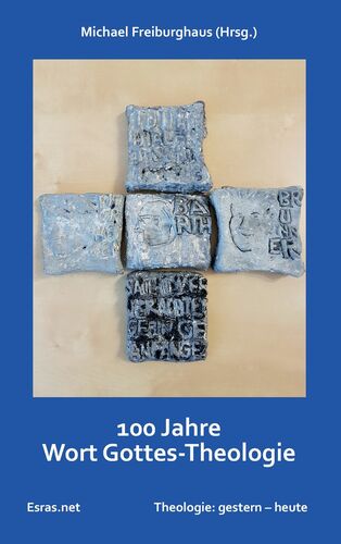 100 Jahre Wort Gottes-Theologie