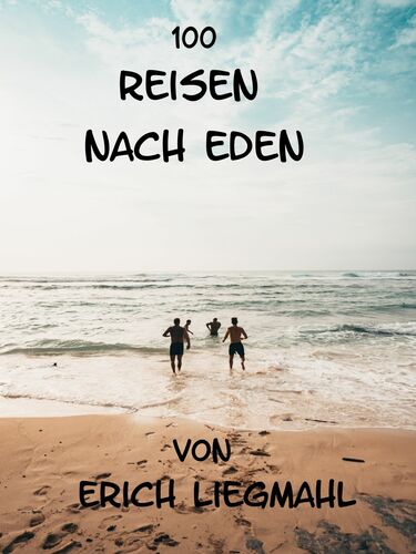 100 Reisen nach Eden