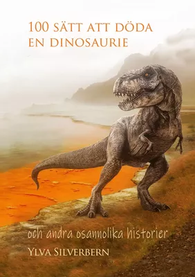 100 sätt att döda en dinosaurie