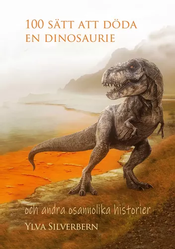 100 sätt att döda en dinosaurie