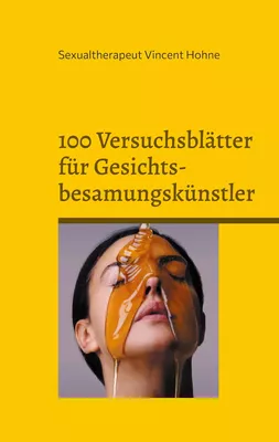 100 Versuchsblätter für Gesichtsbesamungskünstler