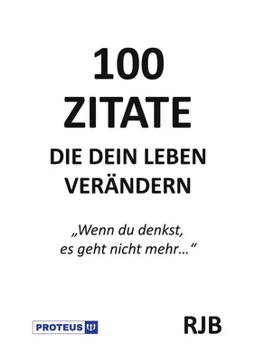 100 Zitate die dein Leben verändern