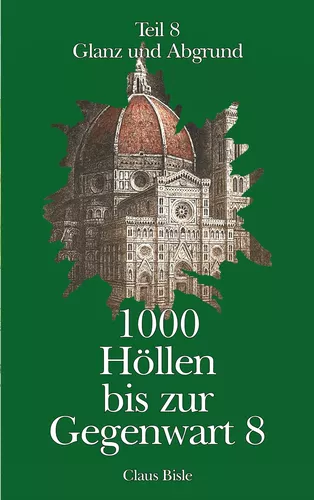 1000 Höllen bis zur Gegenwart