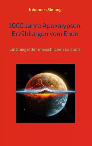 1000 Jahre Apokalypsen: Erzählungen vom Ende