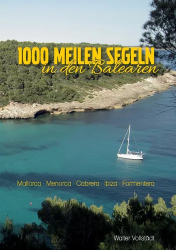 1000 Meilen Segeln in den Balearen