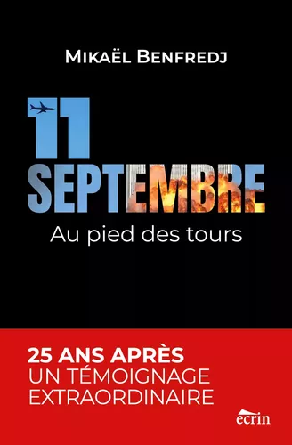 11 SEPTEMBRE, au pied des tours