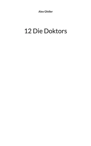 12 Die Doktors