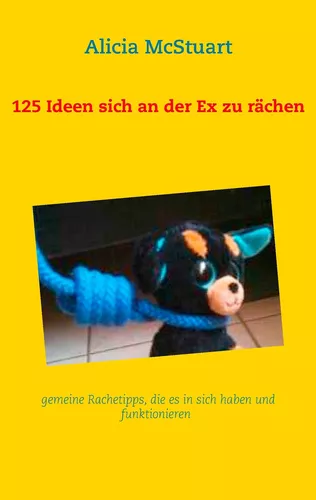 125 Ideen sich an der Ex zu rächen