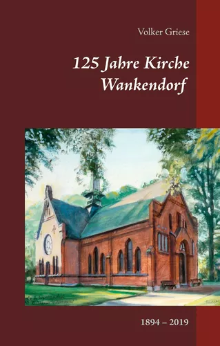 125 Jahre Kirche Wankendorf