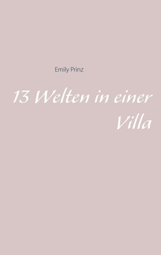 13 Welten in einer Villa