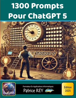 1300 Prompts Pour ChatGPT 5