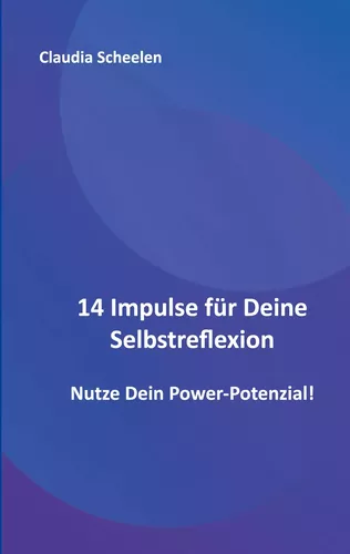 14 Impulse für Deine Selbstreflexion