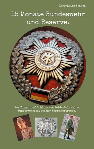 15 Monate Bundeswehr und Reserve.
