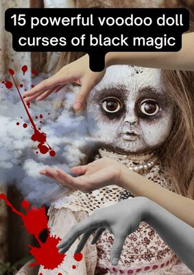 15 Powerful Voodoo Doll Curses of Black Magic