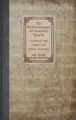 150 Redewendungen der deutschen Sprache