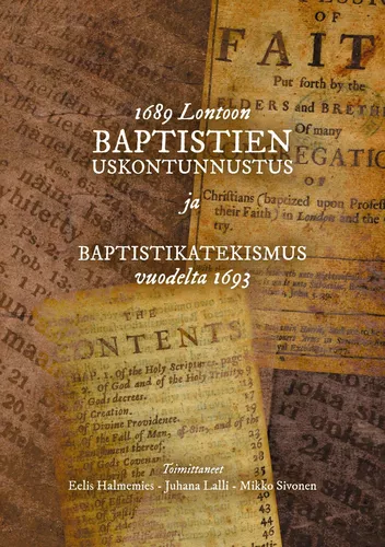 1689 Lontoon baptistien uskontunnustus ja Baptistikatekismus vuodelta 1693