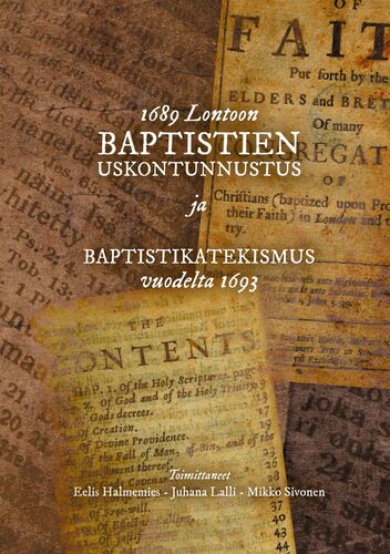 1689 Lontoon baptistien uskontunnustus ja Baptistikatekismus vuodelta 1693