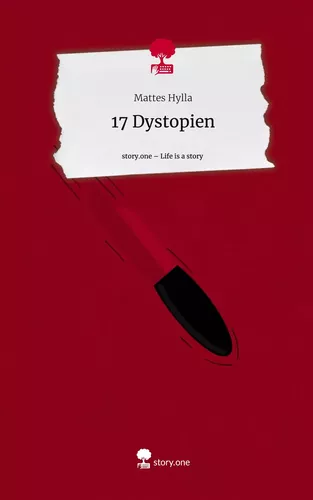 17 Dystopien. Life is a Story - story.one