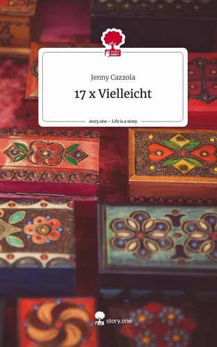 17 x Vielleicht. Life is a Story - story.one