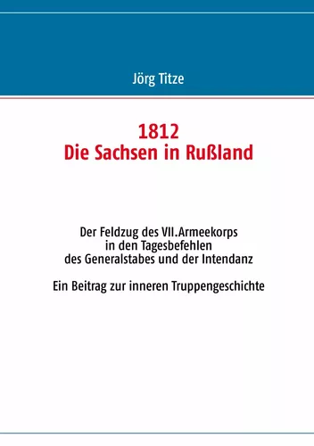 1812 - Die Sachsen in Rußland