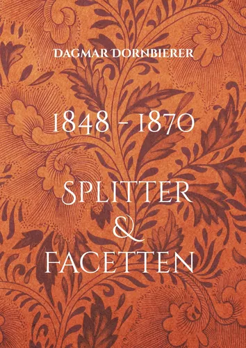 1848 - 1870 Splitter und Facetten einer Gesellschaft
