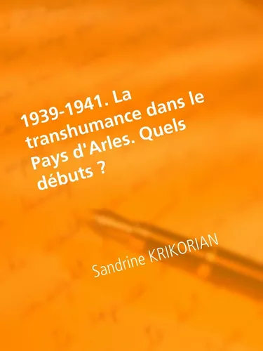 1939-1941. La transhumance dans le Pays d'Arles. Quels débuts ?