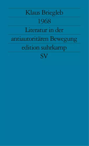 1968. Literatur in der antiautoritären Bewegung