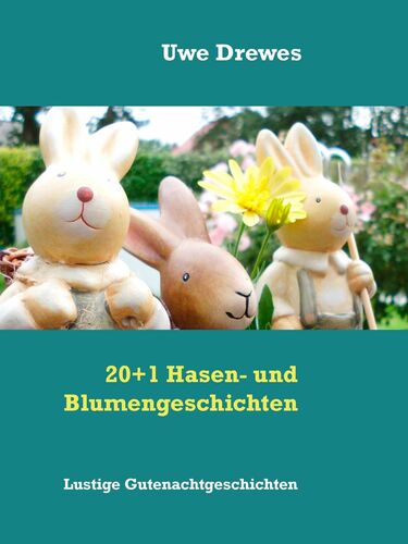 20+1 Hasen- und Blumengeschichten