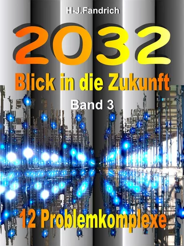 2032 Blick in die Zukunft
